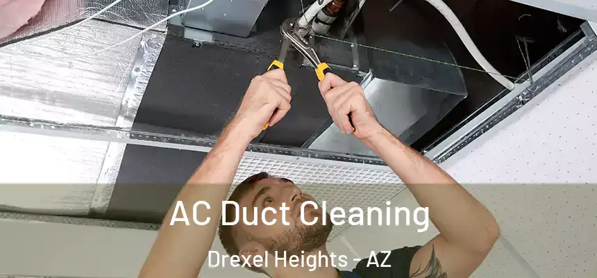 AC Duct Cleaning Drexel Heights - AZ