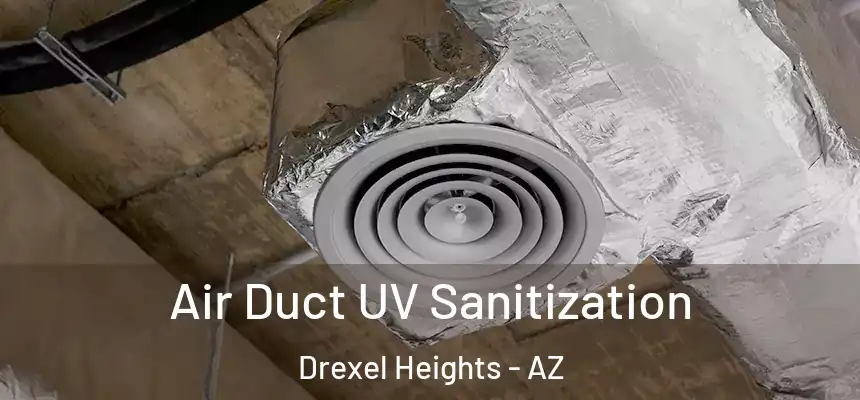  Air Duct UV Sanitization Drexel Heights - AZ