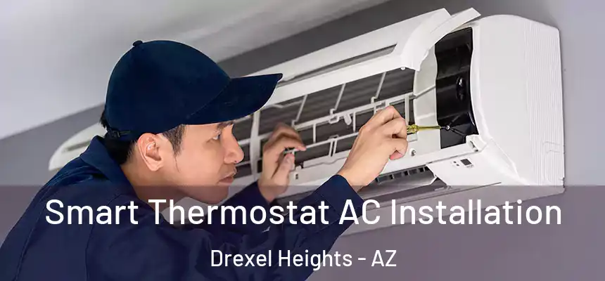  Smart Thermostat AC Installation Drexel Heights - AZ